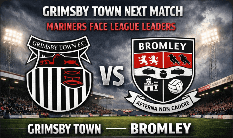 Grimsby Town Next Match March 2026: Mariners Face League Leaders Bromley